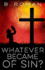 Whatever Became of Sin?