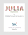 Julia Programming for Operations Research: a Primer on Computing