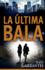 La ltima Bala