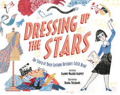 dressing up the stars the story of movie costume designer edith head