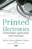 Printed Electronics: Technologies, Applications & Challenges