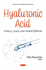 Hyaluronic Acid: History, Uses and Health Effects