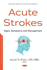 Acute Strokes: Signs, Symptoms and Management