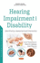 Hearing Impairment and Disability: Identification, Assessment and Intervention