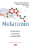 Melatonin: Production, Functions and Benefits