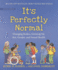 ItS Perfectly Normal: Changing Bodies, Growing Up, Sex, Gender, and Sexual Health