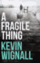 A Fragile Thing: a Thriller
