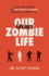 Our Secret Zombie Life