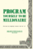 Program yourself to be millionaire
