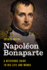 Napolon Bonaparte: A Reference Guide to His Life and Works