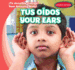 Tus Oidos/ Your Ears (Tu Increble Cuerpo! / Your Amazing Body! ) (Spanish and English Edition)