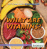 What Are Vitamins? (Let's Find Out! )