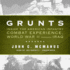 Grunts: Inside the American Infantry Combat Experience, World War II Through Iraq