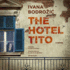 The Hotel Tito