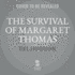 The Survival of Margaret Thomas Lib/E