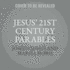 Jesus' 21st Century Parables: the Bible Speaks, Book VI