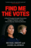 Find Me the Votes: a Hard-Charging Georgia Prosecutor, a Rogue President, and the Plot to Steal an American Election