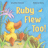 Ruby Flew Too! : (Ruby in Her Own Time) (Ruby the Duckling)