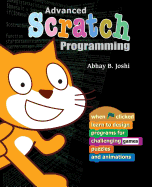 advanced scratch programming learn to design programs for challenging games