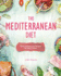 The Mediterranean Diet: Quick and Authentic Recipes for Every Season