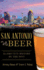 San Antonio Beer: Alamo City History by the Pint