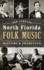 North Florida Folk Music: History & Tradition