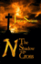 N: The Shadow of the Cross