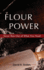 Flour Power: Never Run Out of What You Need