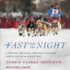 Fast Into the Night: a Woman, Her Dogs, and Their Journey North on the Iditarod Trail