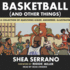 Basketball and Other Things: a Collection of Questions Asked, Answered, Illustrated