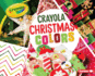 Crayola  Christmas Colors Format: Library Bound