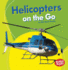 Helicopters on the Go (Bumba Books Machines That Go)