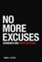 No More Excuses Format: Library Bound