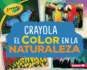 Crayola  El Color En La Naturaleza (Crayola  Color in Nature) (Crayola  Colorologa  (Crayola  Colorology )) (Spanish Edition)