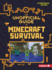 The Unofficial Guide to Minecraft Survival (My Minecraft (Alternator Books ))