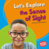 Let's Explore the Sense of Sight Format: Library Bound