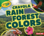 Crayola  Rain Forest Colors Format: Library Bound