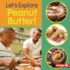Let's Explore Peanut Butter! Format: Library Bound