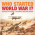 Who Started World War 1? History 6th Grade Children's Military Books