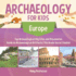 Archaeology for Kids - Europe - Top Archaeological Dig Sites and Discoveries Guide on Archaeological Artifacts 5th Grade Social Studies