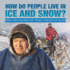 How Do People Live in Ice and Snow? | Children's Books About Alaska Grade 3 | Children's Geography & Cultures Books