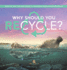 Why Should You Recycle? Book of Why for Kids Grade 3 Children's Earth Sciences Books