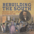 Rebuilding the South President Grant's Efforts of Reconstruction Grade 7 Children's United States History Books