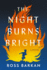 The Night Burns Bright