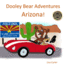 Dooley Bear Adventures Arizona!