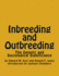 Inbreeding and Outbreeding: The Genetic and Sociological Significance