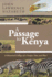 A Passage to Kenya: a Historical Collage of a Unique Time and Place