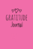 Gratitude Journal: Personalized Gratitude Journal, 102 Pages, 6" X 9" (15.24 X 22.86 Cm), Durable Soft Cover, Book for Mindfulness Reflection...Day Or Anniversary Gift (Pink Cover)