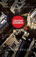 center church doing balanced gospel centered ministry in your city audio