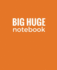 Big Huge Notebook (820 Pages): Burnt Orange, Jumbo Blank Page Journal, Notebook, Diary (Blank Books)